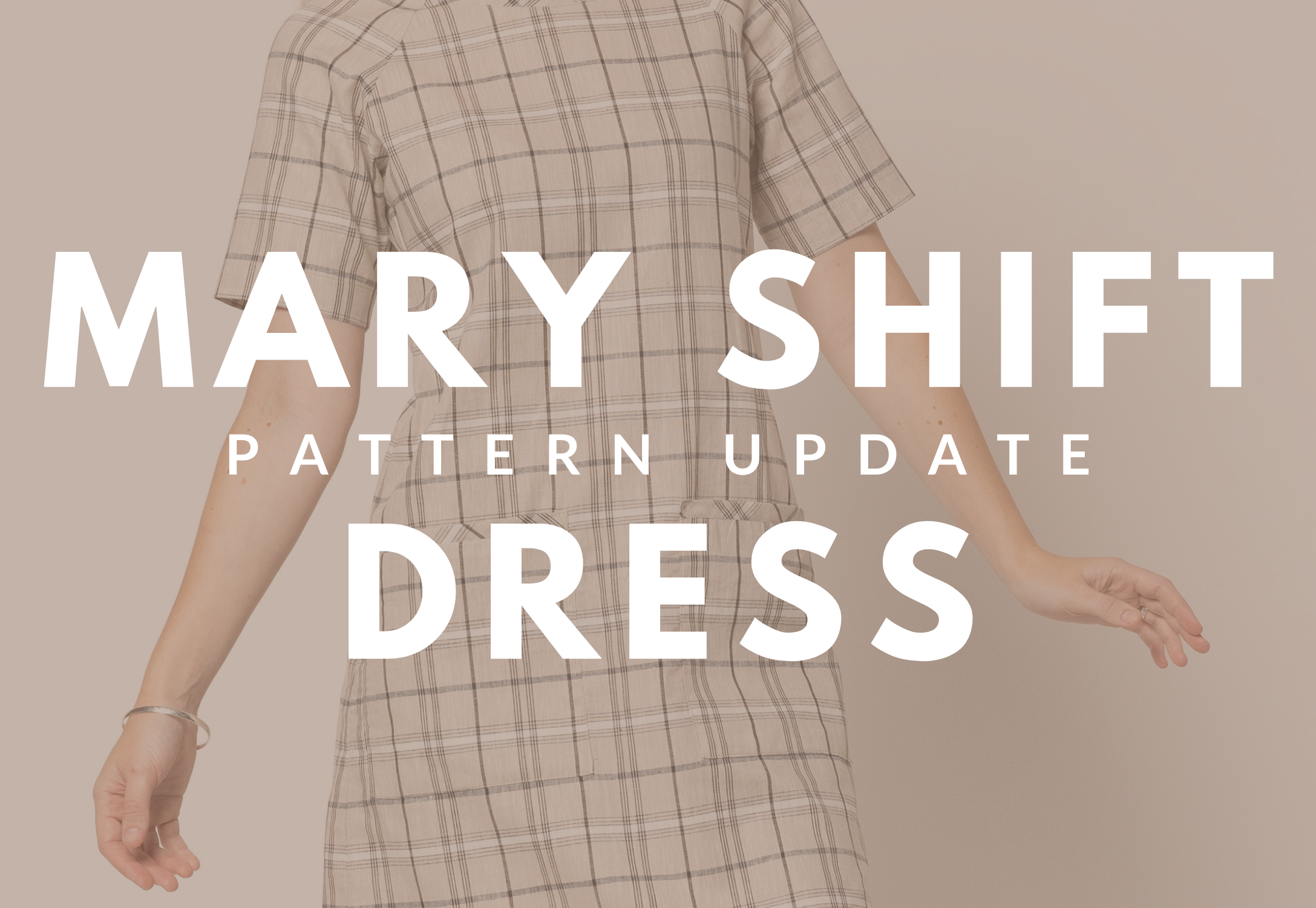 Pattern Update - Mary Shift Dress