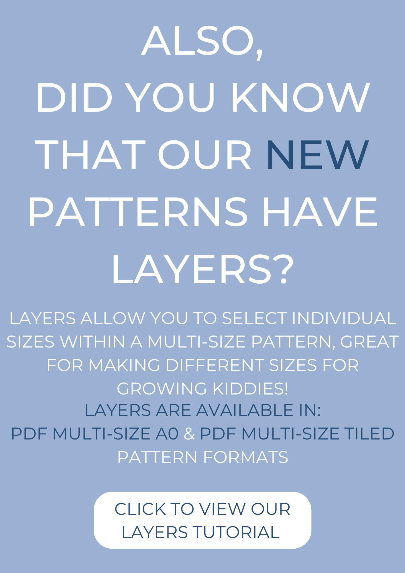 All our new patterns are now layered! Click here to learn more.